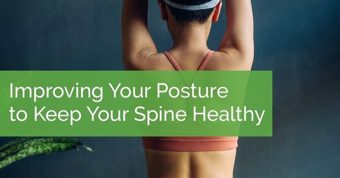 Improving Your Posture to Keep Your Spine Healthy image